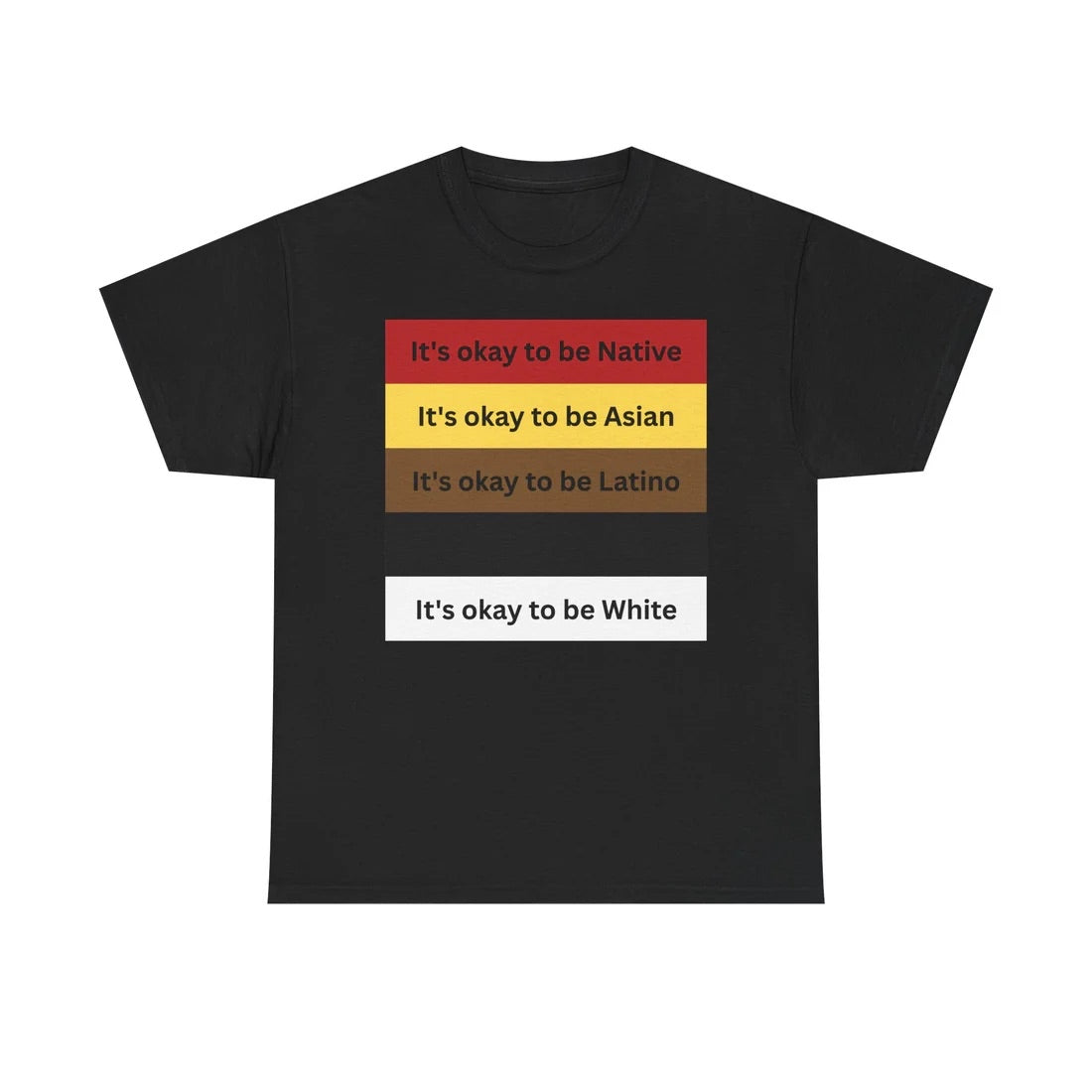 It 's Okay to be... | T-Shirt