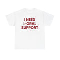 Moral Support | T-Shirt