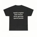 Speak English, Kiss French | T-Shirt