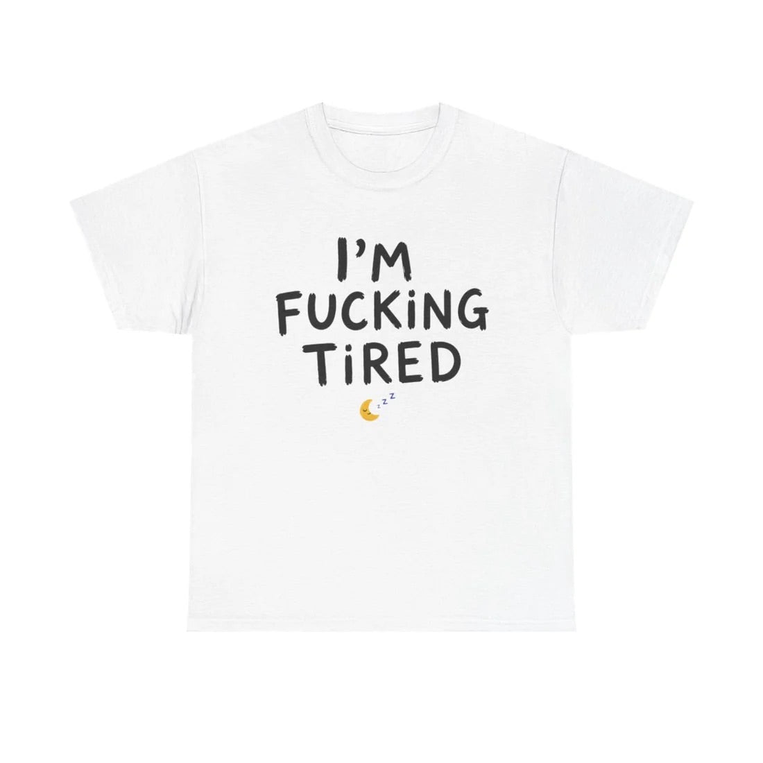 Fucking Tired | T-Shirt Set
